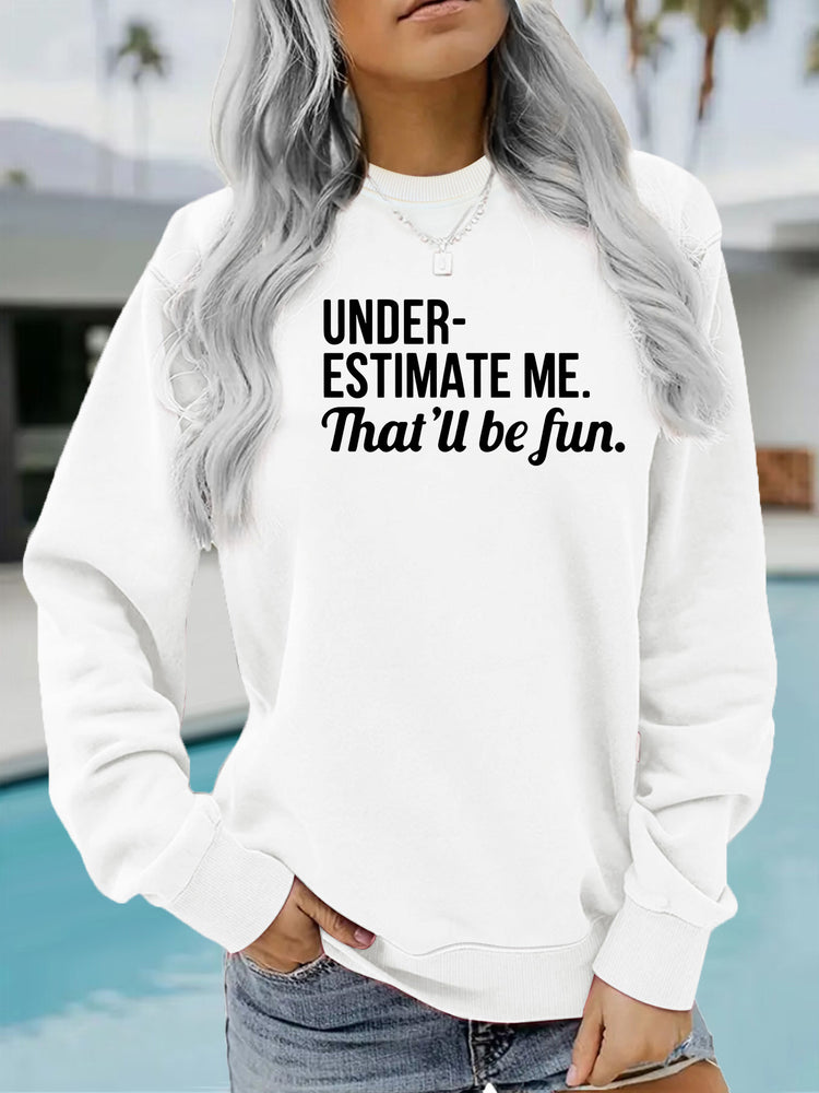 Feliratos női pulóver „Underestimate Me” mintával