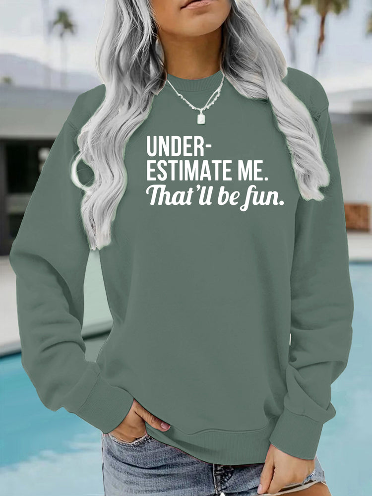 Feliratos női pulóver „Underestimate Me” mintával