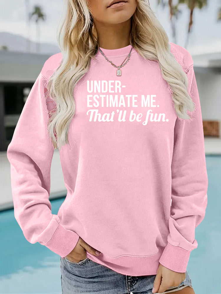 Feliratos női pulóver „Underestimate Me” mintával